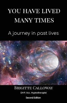 You Have Lived Many Times(English, Paperback, Calloway Brigitte)