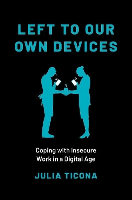 Left to Our Own Devices(English, Hardcover, Ticona Julia)