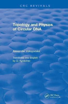 Topology and Physics of Circular DNA (1992)(English, Electronic book text, Vologodskii Alexander)