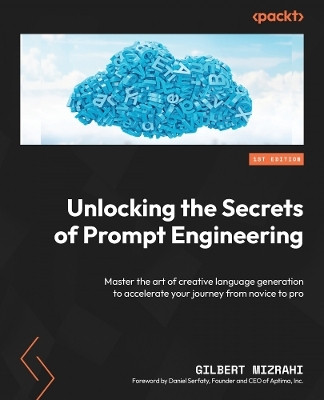 Unlocking the Secrets of Prompt Engineering(English, Paperback, Mizrahi Gilbert)