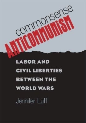 Commonsense Anticommunism(English, Hardcover, Luff Jennifer)