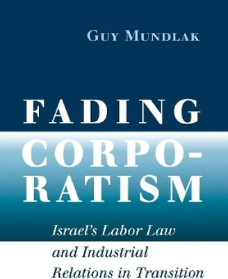 Fading Corporatism(English, Electronic book text, Mundlak Guy)