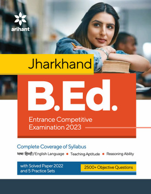 Jharkhand B.Ed. Entrance Competitive Examination 2023(Paperback, Arihant Experts)