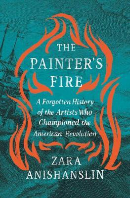 The Painter's Fire(English, Hardcover, Anishanslin Zara)