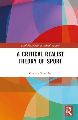 A Critical Realist Theory of Sport(English, Hardcover, Scambler Graham)