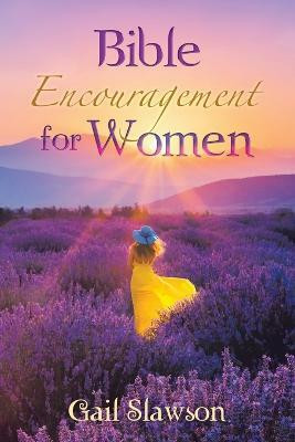Bible Encouragement for Women(English, Paperback, Slawson Gail)