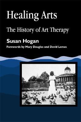 Healing Arts(English, Paperback, Hogan Susan)