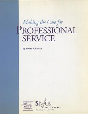 Making the Case for Professional Service(English, Paperback, Lynton Ernest A.)