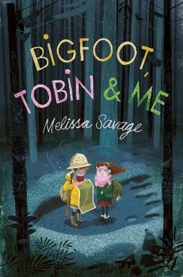 Bigfoot, Tobin & Me(English, Paperback, Savage Melissa)