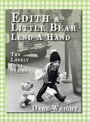 Edith And Little Bear Lend A Hand(English, Hardcover, Wright Dare)