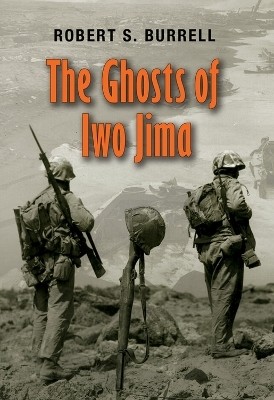 The Ghosts of Iwo Jima(English, Paperback, Burrell Robert S.)