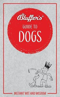Bluffer's Guide to Dogs(English, Paperback, Whaley Simon)