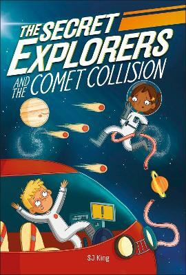The Secret Explorers and the Comet Collision(English, Paperback, King SJ)