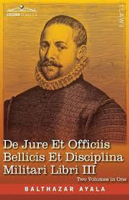 De Jure et Officiis Bellicis et Disciplina Militari Libri III Three Books on the Law of War and on the Duties Connected with War and on Military Discipline(Paperback, Ayala, Balthazar, Pawley, John (Translator)) De Jure et Officiis Bellicis et Disciplina Militari Libri III Three Books on the Law of War and on the Duties Connected with War and on Military Discipline(Paperback, Ayala, Balthazar, Pawley, John (Translator))