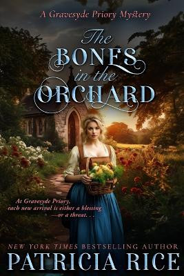 The Bones in the Orchard(English, Paperback, Rice Patricia)