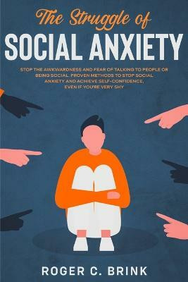 The Struggle of Social Anxiety(English, Paperback, Brink Roger C)