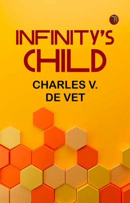 Infinity's Child(Paperback, Charles V. De Vet)