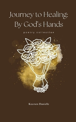 Journey to Healing(English, Paperback, Danielle Kearsen)