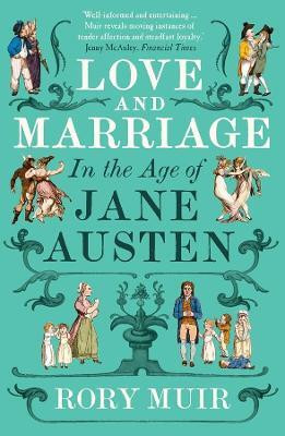Love and Marriage in the Age of Jane Austen(English, Paperback, Muir Rory)
