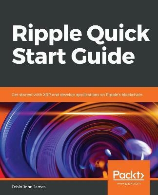 Ripple Quick Start Guide(English, Paperback, James Febin John)