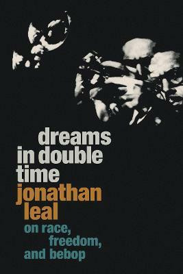 Dreams in Double Time(English, Hardcover, Leal Jonathan)