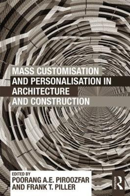 Mass Customisation and Personalisation in Architecture and Construction(English, Paperback, unknown)