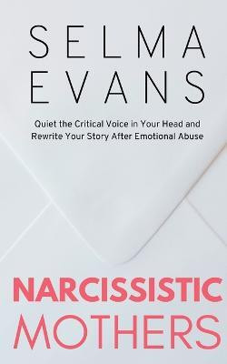 Narcissistic Mothers(English, Paperback, Evans Selma)