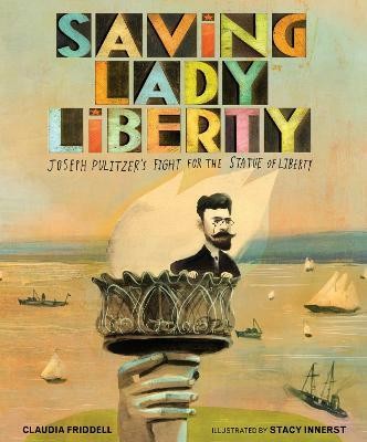 Saving Lady Liberty(English, Hardcover, Friddell Claudia)