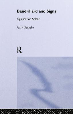 Baudrillard and Signs(English, Hardcover, Genosko Gary)