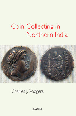 Coin-Collecting in Northern India(English, Hardcover, Rodgers Charles J.)