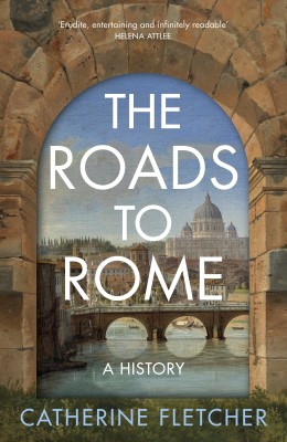 The Roads To Rome(English, Paperback, Fletcher Catherine)