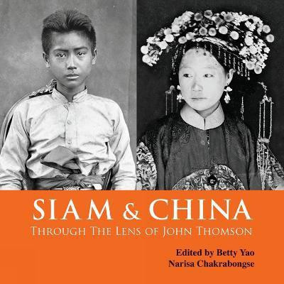 Siam & China Through the Lens of John Thomson(English, Paperback, unknown)