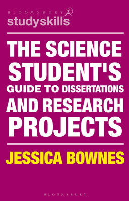 The Science Student's Guide to Dissertations and Research Projects(English, Paperback, Bownes Jessica)