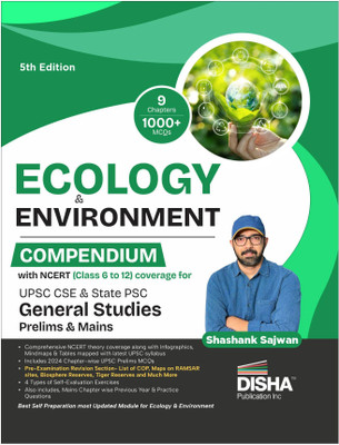 Ecology & Environment Compendium with Ncert (Class 6 to 12) Coverage for Upsc IAS & State Psc General Studies Prelims & Mains Exams - Civil Services(English, Paperback, Sajwaan Shashank) Ecology & Environment Compendium with Ncert (Class 6 to 12) Coverage for Upsc IAS & State Psc General Studies Prelims & Mains Exams - Civil Services(English, Paperback, Sajwaan Shashank)