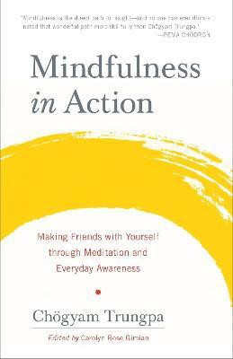 Mindfulness in Action(English, Paperback, Trungpa Chogyam)