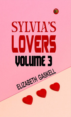 Sylvia's Lovers Volume 3(Paperback, Elizabeth Gaskell)