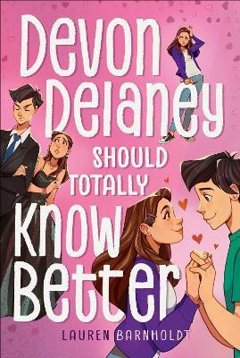 Devon Delaney Should Totally Know Better(English, Paperback, Barnholdt Lauren)
