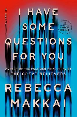 I Have Some Questions for You(English, Paperback, Makkai Rebecca)