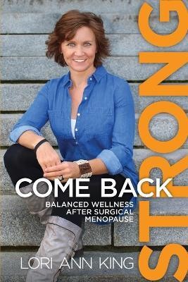 Come Back Strong(English, Paperback, King Lori a)