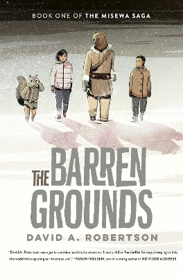 The Barren Grounds(English, Paperback, Robertson David A.)