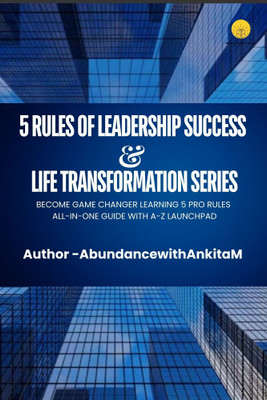 5 Rules of Leadership Success & Life Transformation Series(Paperback, Ankita Malik)