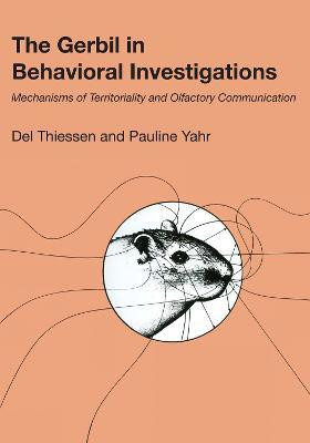 The Gerbil in Behavioral Investigations(English, Paperback, Thiessen Del)