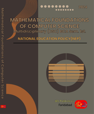 Mathematical Foundations of Computer Science(Multidisciplinary DSC (BCA) SEM-I) |NEP(Paperback, Dr. Yogesh Kumar Goyal, Dr. Shalini Sharma, Dr. Suman Kumari)