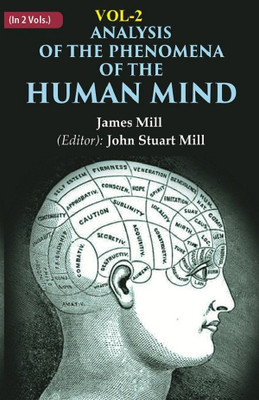 Analysis of the Phenomena of the Human Mind 2nd(Paperback, James Mill, John Stuart Mill (Editor))