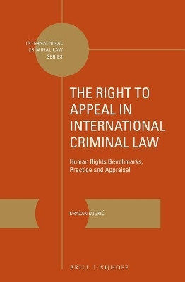 The Right to Appeal in International Criminal Law(English, Electronic book text, Djukic Drazan)