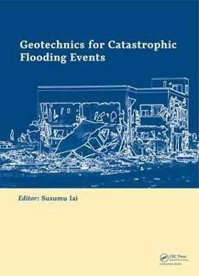 Geotechnics for Catastrophic Flooding Events(English, Electronic book text, unknown)