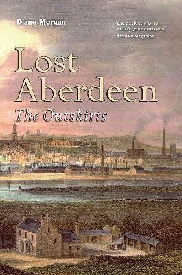 Lost Aberdeen: The Outskirts(English, Paperback, Morgan Diane)