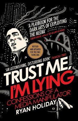 Trust Me I'm Lying(English, Paperback, Holiday Ryan)