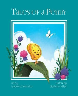 Tales of a Penny(English, Paperback, Miles Barbara)
