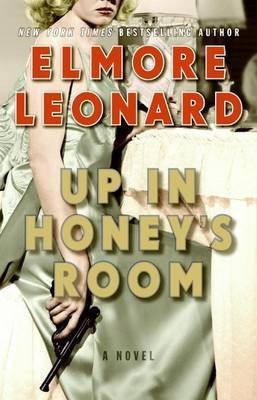 Up in Honey's Room(English, Hardcover, Leonard Elmore)